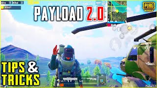 PAYLOAD 2.0 TIPS & TRICKS || NEW PAYLOAD 2.0 IN PUBG MOBILE PAYLOAD 2.0 TIPS & TRICKS || NEW PAYLOAD 2.0 IN PUBG MOBILE