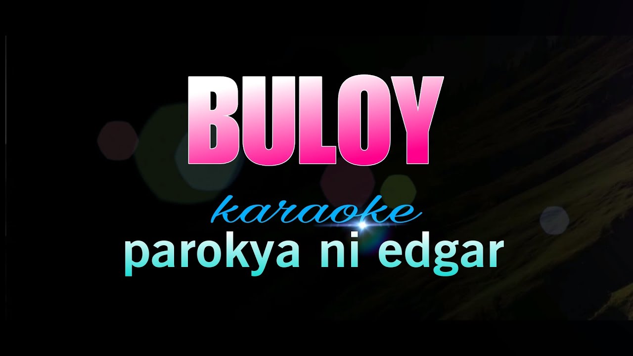 BULOY parokya ni edgar karaoke YouTube