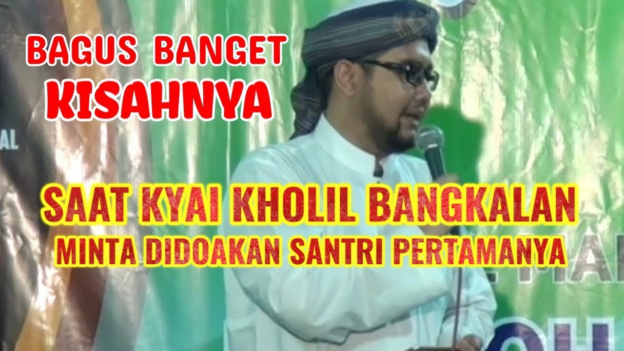 Ketika KH Kholil Bangkalan Meminta Doa Kepada Santri Pertamanya _ Gus Alek