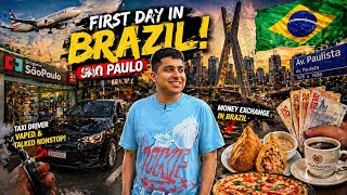 FIRST DAY IN BRAZIL - São Paulo me KYA KYA HO GAYA 😳🇧🇷