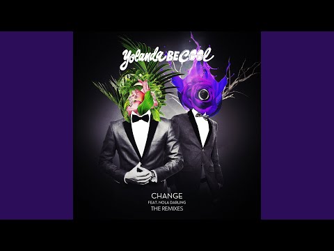 Putar Change feat. Nola Darling (Nick Thayer Remix) - Yolanda Be Cool