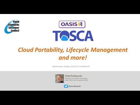 CSCC Webinar: OASIS TOSCA: Cloud Portability and Lifecycle Management