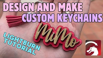 DIY Personalized Keychains | Laser Cut Custom Lightburn Tutorial