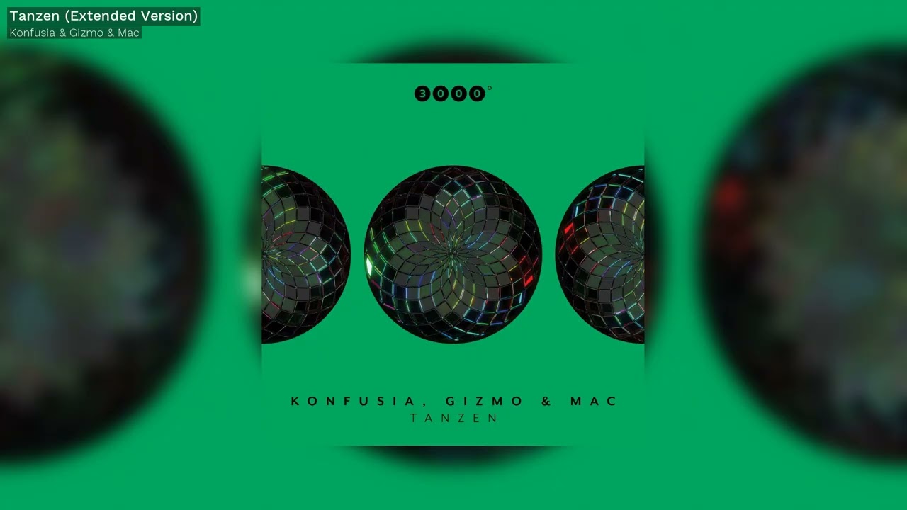 Watch Konfusia and Gizmo & Mac - Tanzen (Extended Version) - 3000Grad on YouTube Watch Konfusia and Gizmo & Mac - Tanzen (Extended Version) - 3000Grad on YouTube