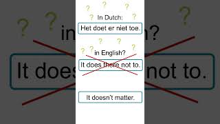Funny Dutch (B2) it does there not to  #dutchlanguage #learndutch