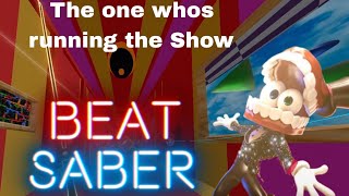 The One Whos Running The Show - Gooseworkz Beat Saber