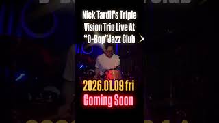 Nick Tardif's Triple Vision Trio Live At “D-Bop”Jazz Club Sapporo 2026.01.09 Fri #jazz #ジャズ