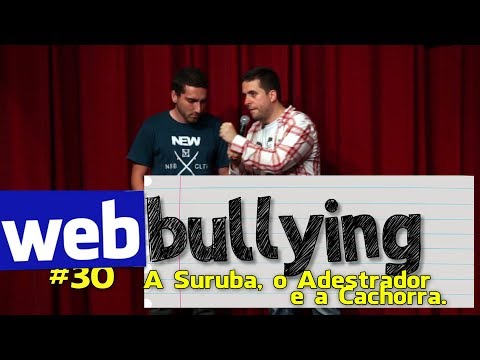 WEBBULLYING - A Suruba, o Adestrador e a Cachorra