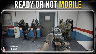 Ready or Not Mobile New Update | CQB Tactical FPS Gameplay