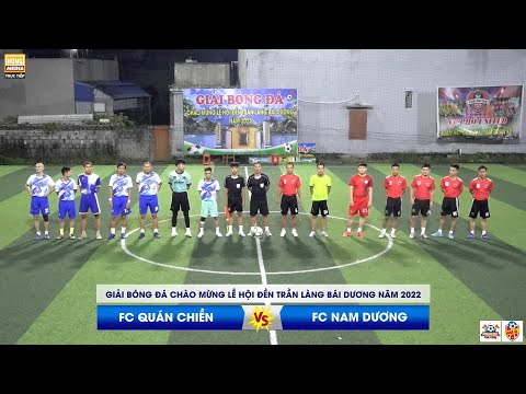 Video [ FULL ] NAM DƯƠNG - QUÁN CHIỀN | Giải Bóng Đá Chào... - youtube