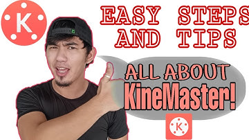 PAANO GAMITIN ang KineMaster? Step by Step and Tips (TAGALOG VERSION)2020
