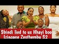 Sbindi lied to us : Izingane Zesthembu S2 : House helper story