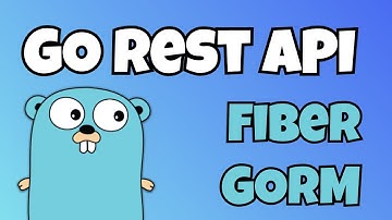 Build a REST API in Go using Fiber + GORM