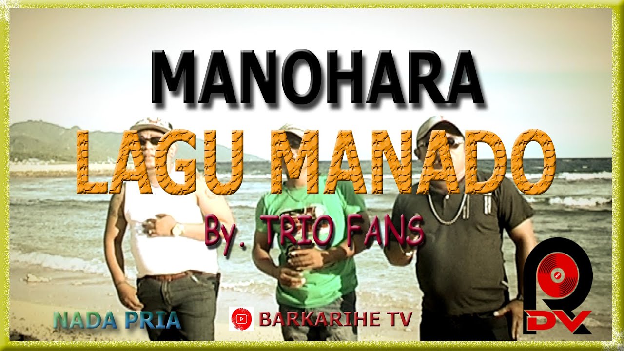 Manohara-Lagu Manado Trio Fans