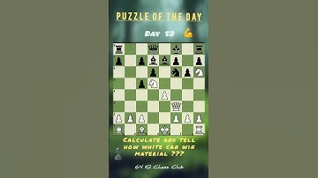 Puzzle of the Day 13#chess #chessstrategy #chess #chesscom #chesstactics #chesspuzzle #chessmaster