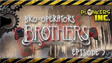 Brothers: a Tale of Two Sons | Bro-Operators | Episode 5 - FINALE