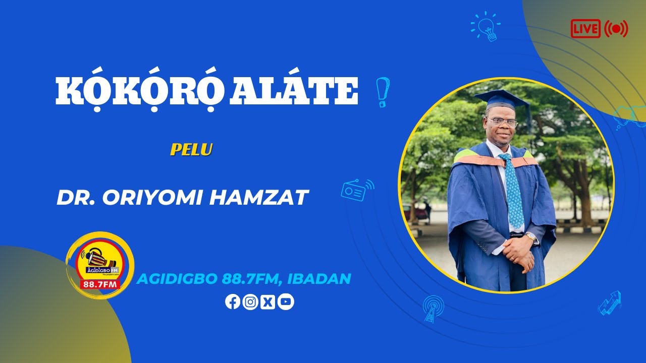KOKORO ALATE PELU DR. ORIYOMI HAMZAT #agidigbofm #viralvideo