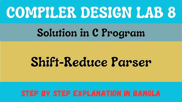 8. Compiler Design Lab |  shift-reduce parser