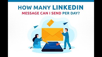 How many LinkedIn Messages Can I Send per Day?