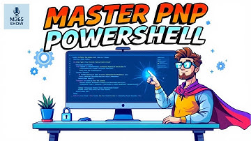 Master PNP PowerShell: Setup, Features, and Best Practices