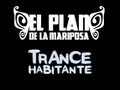 El Plan de la Mariposa - Trance Habitante (ALBUM COMPLETO)