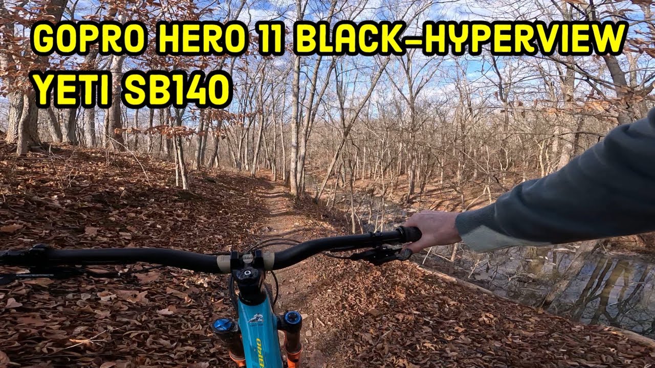 Yeti SB140-Mountain Biking w/ GoPro Hero 11 Black-Hyperview - YouTube