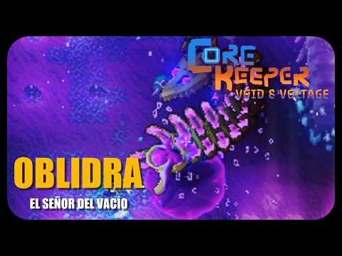 Core Keeper: Guide to Oblidra, the Lord of the Void (Update 1.2)