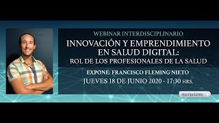 Webinar Interdisciplinario: Innovación y Emprendimiento en Salud Digital