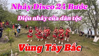 HÓT HÓT-Các cô gái DÂN TỘC TÂY BẮC nhảy DISCO 24 Bước giữa rừng - HOA LÊ- tại -NA HANG-TUYÊN QUANG