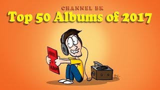 Top 50 Albums Of 2017