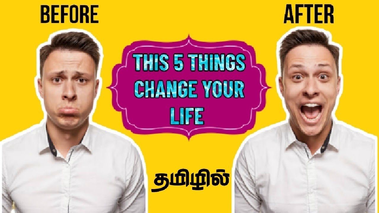 This 5 things change your life / Tamil /best hacks of happiness YouTube