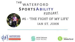 Episode 6  'The fight of my life'  Ian St John