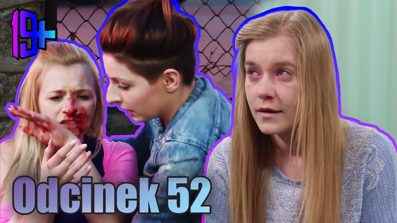 19+ | ODCINEK 52