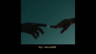 bye  - mia smith