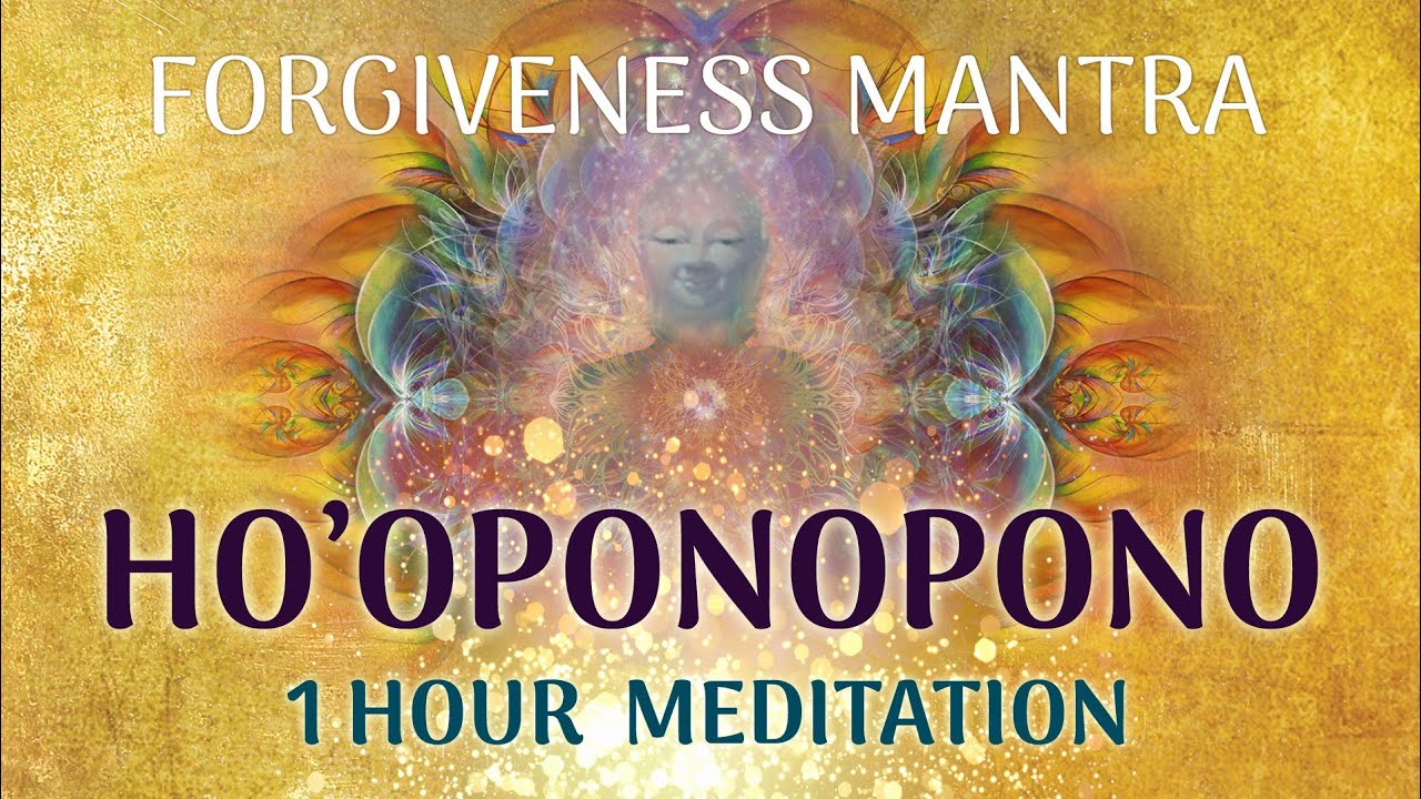 1 Hour Ho'oponopono Mantra, Hawaiian Meditation Prayer Practice YouTube