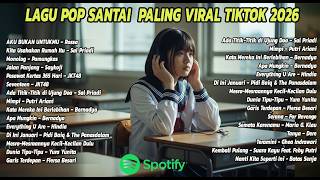 TOP HITS SPOTIFY POP  INDONESIA TERBARU MARET 2026 🎵 Lagu Viral TikTok Terpopuler