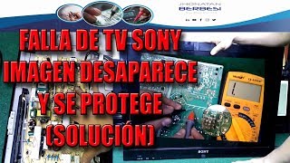 FALLA DE TV SONY IMAGEN DESAPARECE Y EL TV SE PROTEGE (SOLUCIÓN)