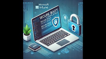 How to Create a Secure Boot Compliance Policy in Microsoft Intune