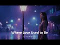 Where Love Used to Be – Emotional EDM Ballad | Heartbreaking Love Song 2025