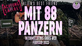 MIT 88 PANZERN - Intermezzo des Tages #37 - Alien&#39;s Best Friend - Udo Jürgens - Satire