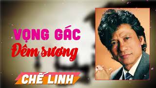 Vọng Gác Đêm Sương - Chế Linh  - Nhạc Vàng Xưa Hay Nhất