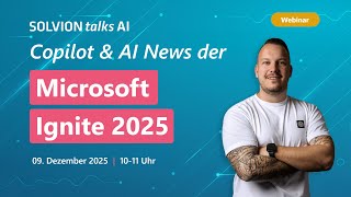 Die wichtigsten News zu Copilot von der Microsoft Ignite 2025