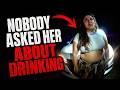 Nobody Asked About Drinking. She Said It Three Times.