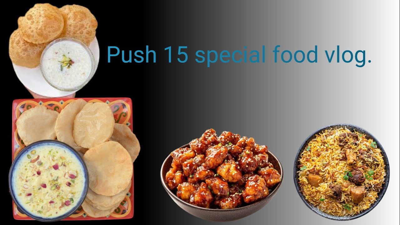 Push 15 special food vlog.