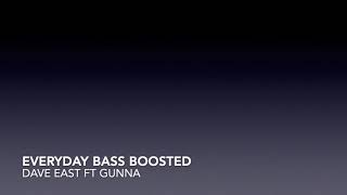 Everyday Bass Boosted - Dave East Ft Gunna