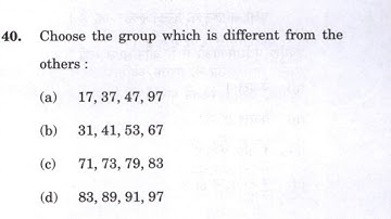CSAT 2023 :- Choose the group which is different from the others:(a) 17, 37, 47, 97(b) 31, 41, 53,67