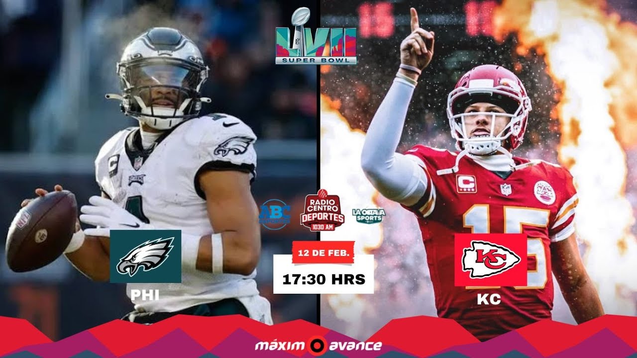EN VIVO | KANSAS CITY CHIEFS VS PHILADELPHIA EAGLES | SUPER BOWL LVII ...