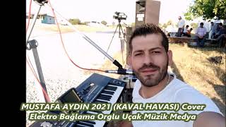 Mustafa Aydin 2021 Kaval Havasi Cover Elektro Bağlama Orglu Uçak Müzik Medya 03