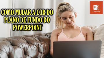 TUTORIAL: COMO MUDAR A COR DO PLANO DE FUNDO DO SLIDE NO POWER POINT