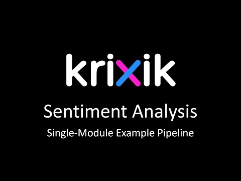 Sentiment Analysis - Krixik Single-Module Pipeline Example